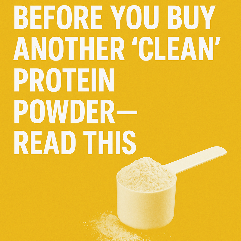 Read This Before You Buy Another 'Clean' Protein Powder